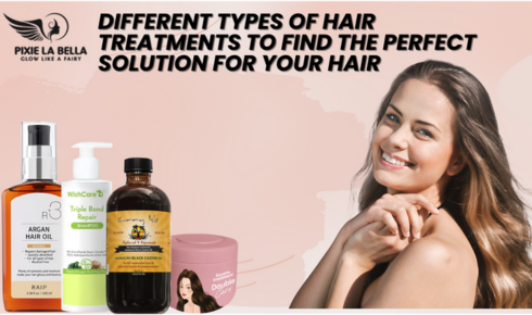 Different Types of Hair Treatments to Find the Perfect Solution for Your Hair